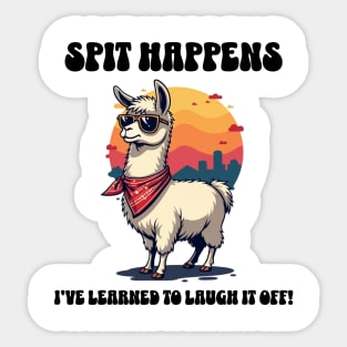Spit Happens: Laughing Through Life Sticker